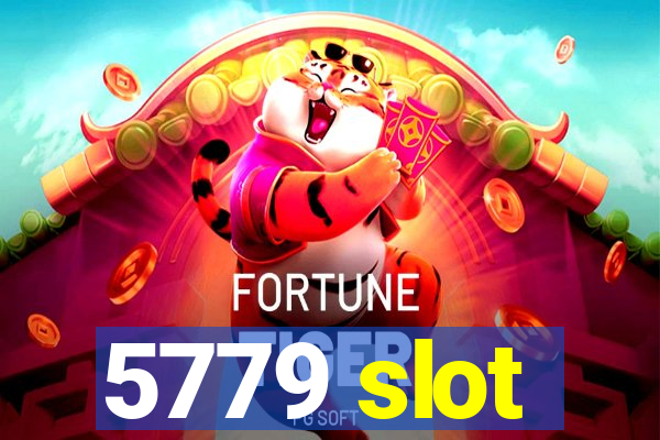 5779 slot